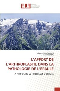 bokomslag L'Apport de l'Arthroplastie Dans La Pathologie de l'Epaule