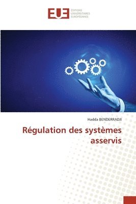 bokomslag Régulation des systèmes asservis