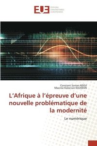 bokomslag L'Afrique  l'preuve d'une nouvelle problmatique de la modernit