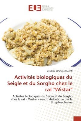 bokomslag Activits biologiques du Seigle et du Sorgho chez le rat &quot;Wistar&quot;