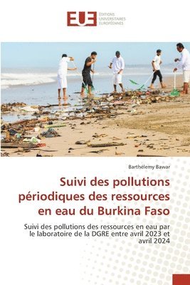 Suivi des pollutions priodiques des ressources en eau du Burkina Faso 1