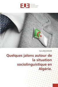 bokomslag Quelques jalons autour de la situation sociolinguistique en Algérie.