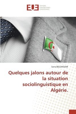 bokomslag Quelques jalons autour de la situation sociolinguistique en Algrie.