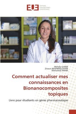 Comment actualiser mes connaissances en Bionanocomposites topiques 1