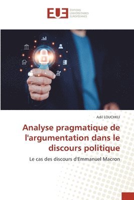 bokomslag Analyse pragmatique de l'argumentation dans le discours politique