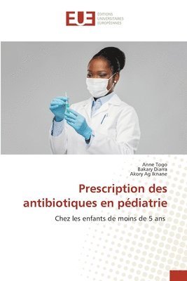 bokomslag Prescription des antibiotiques en pdiatrie