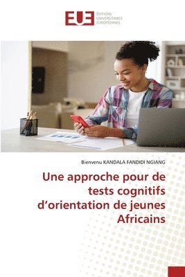 bokomslag approche pour de tests cognitifs d'orientation de jeunes Africains