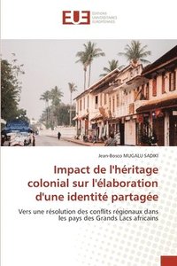 bokomslag Impact de l'hritage colonial sur l'laboration d'une identit partage