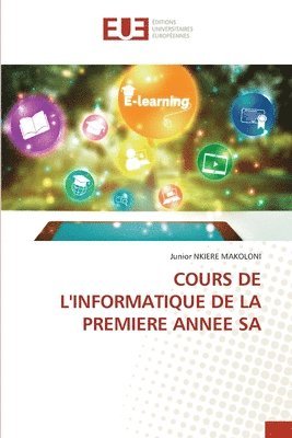 Cours de l'Informatique de la Premiere Annee Sa 1