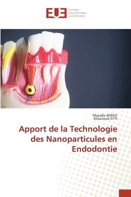 bokomslag Apport de la Technologie des Nanoparticules en Endodontie