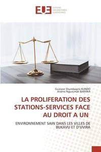 bokomslag La Proliferation Des Stations-Services Face Au Droit a Un