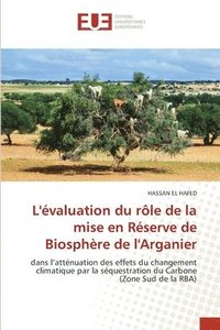 bokomslag L'évaluation du rôle de la mise en Réserve de Biosphère de l'Arganier