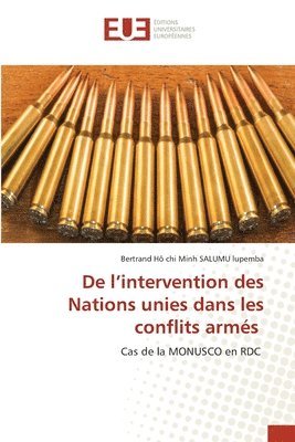 bokomslag De l'intervention des Nations unies dans les conflits arms