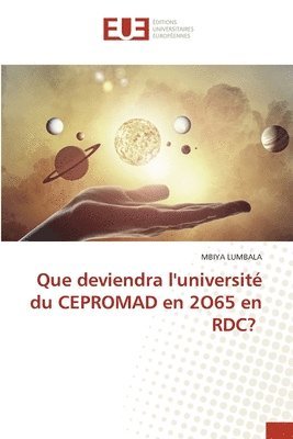 bokomslag Que deviendra l'universit du CEPROMAD en 2O65 en RDC?