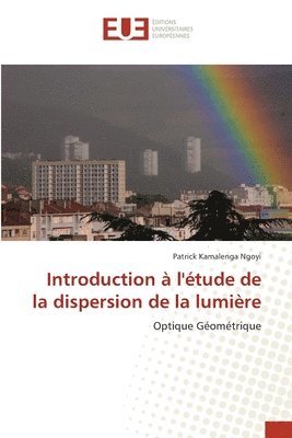 Introduction  l'tude de la dispersion de la lumire 1