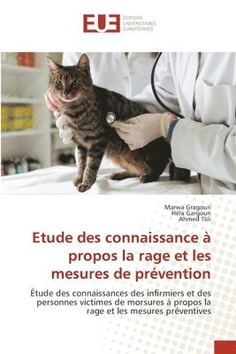 Marwa Gragouri, Hela Gargouri, Ahmed Tlili - Etude des connaissance à propos la rage et les mesures de prévention, Häftad