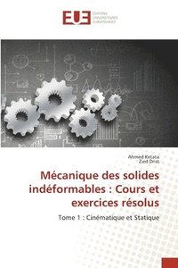 bokomslag Mécanique des solides indéformables: Cours et exercices résolus