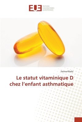 bokomslag Le statut vitaminique D chez l'enfant asthmatique