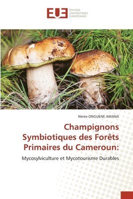 bokomslag Champignons Symbiotiques des Forts Primaires du Cameroun