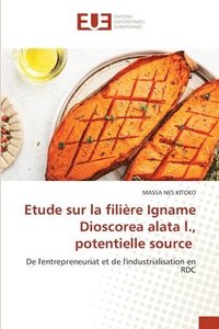 bokomslag Etude sur la filire Igname Dioscorea alata l., potentielle source