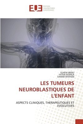 bokomslag Les Tumeurs Neuroblastiques de l'Enfant