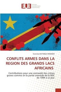 bokomslag Conflits Armes Dans La Region Des Grands Lacs Africains