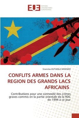 Conflits Armes Dans La Region Des Grands Lacs Africains 1