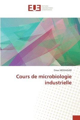 bokomslag Cours de microbiologie industrielle