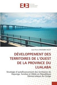 bokomslag Dveloppement Des Territoires de l'Ouest de la Province Du Lualaba