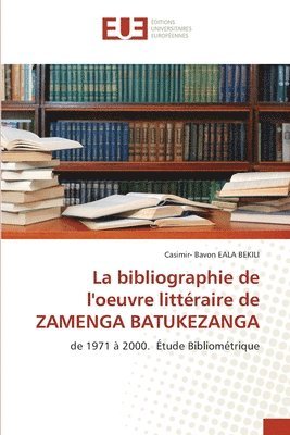bibliographie de l'oeuvre littéraire de ZAMENGA BATUKEZANGA