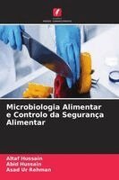 Altaf Hussain, Abid Hussain, Asad Ur Rehman - Microbiologia Alimentar e Controlo da Segurança Alimentar, Häftad