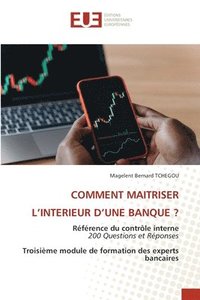 bokomslag Comment Maitriser l'Interieur d'Une Banque ?