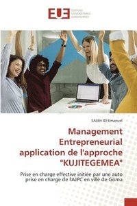 bokomslag Management Entrepreneurial application de l'approche &quot;KUJITEGEMEA&quot;