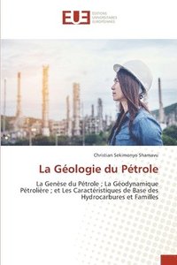 bokomslag La Gologie du Ptrole