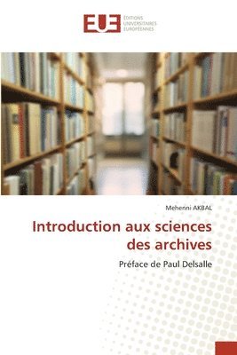 bokomslag Introduction aux sciences des archives