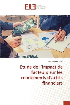 bokomslag tude de l'impact de facteurs sur les rendements d'actifs financiers