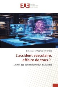 bokomslag L'accident vasculaire, affaire de tous ?