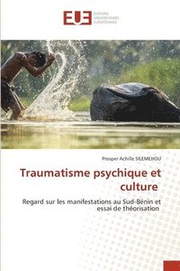 bokomslag Traumatisme psychique et culture