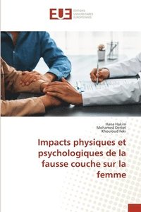 bokomslag Impacts physiques et psychologiques de la fausse couche sur la femme