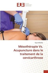 bokomslag Msothrapie Vs. Acupuncture dans le traitement de la cervicarthrose