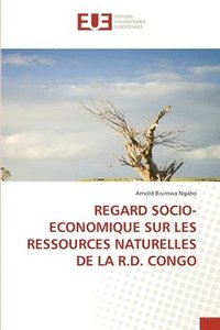 bokomslag Regard Socio-Economique Sur Les Ressources Naturelles de la R.D. Congo