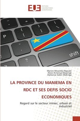 Marien Mwamba Ngwabi, Alexis Kimenya Mayenge, Alphonse Sabiti Makinga - Province Du Maniema En Rdc Et Ses Defis Socio Economiques, Häftad