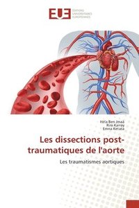 bokomslag Les dissections post-traumatiques de l'aorte