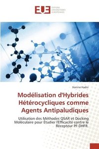 bokomslag Modlisation d'Hybrides Htrocycliques comme Agents Antipaludiques