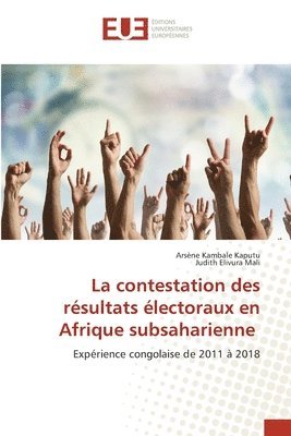 bokomslag La contestation des rsultats lectoraux en Afrique subsaharienne