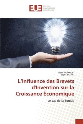 bokomslag L'Influence des Brevets d'Invention sur la Croissance Économique