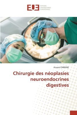 bokomslag Chirurgie des noplasies neuroendocrines digestives