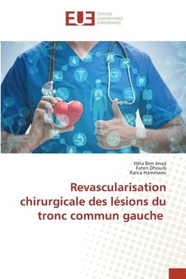 bokomslag Revascularisation chirurgicale des lsions du tronc commun gauche