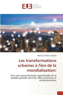 Les transformations urbaines  l're de la mondialisation 1