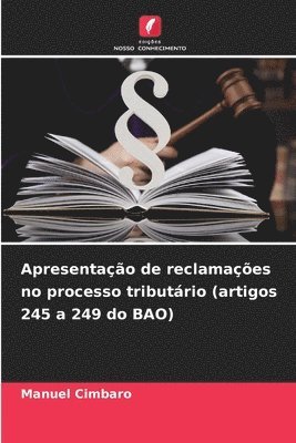 bokomslag Apresentação de reclamações no processo tributário (artigos 245 a 249 do BAO)